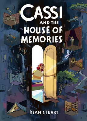 Cassi and the House of Memories: A Graphic Novel by Stuart, Dean