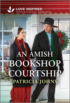 An Amish Bookshop Courtship: An Uplifting Inspirational Romance by Johns, Patricia