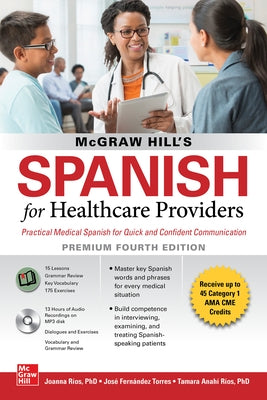 McGraw Hill's Spanish for Healthcare Providers (with MP3 Disk), Premium Fourth Edition by Rios, Joanna