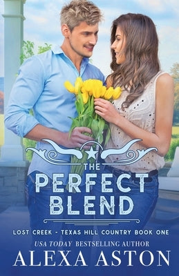 The Perfect Blend by Aston, Alexa