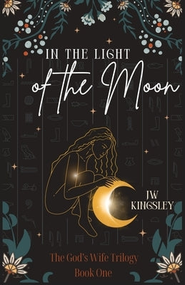 In the Light of the Moon by Kingsley, Jw