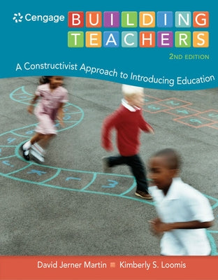 Building Teachers: A Constructivist Approach to Introducing Education by Martin, David