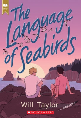 The Language of Seabirds (Scholastic Gold) by Taylor, Will