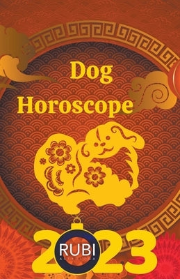 Dog Horoscope 2023 by Astrologa, Rubi