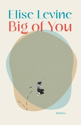 Big of You by Levine, Elise