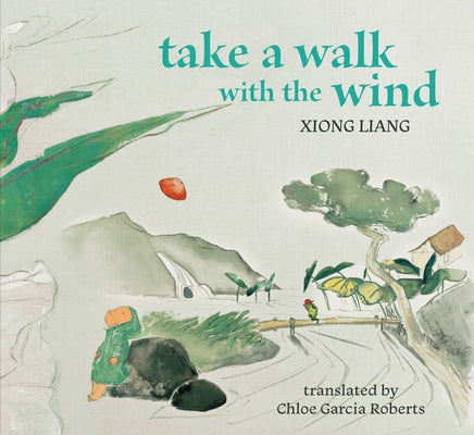 Take a Walk with the Wind by Liang, Xiong