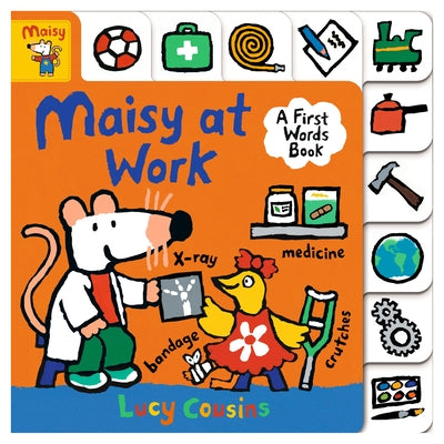 Maisy at Work: A First Words Book: (A Maisy the Mouse Tabbed Board Book - For Toddlers and Kids Ages 1-3) by Cousins, Lucy
