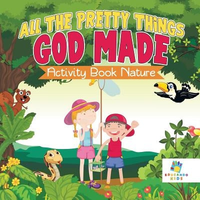 All The Pretty Things God Made Activity Book Nature by Educando Kids