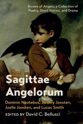 Sagittae Angelorum by Bellusci, David C.