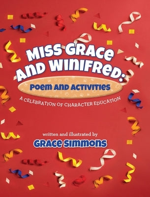 Miss Grace and Winifred: A Celebration of Character Education A Story and Activity Book by Simmons, Grace