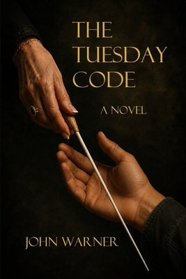 The Tuesday Code by Warner, John