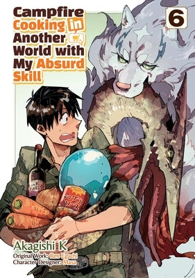 Campfire Cooking in Another World with My Absurd Skill: Volume 6 (Manga) by Eguchi, Ren