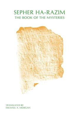 Sepher Ha-Razim: The Book of Mysteries by Morgan, Michael A.