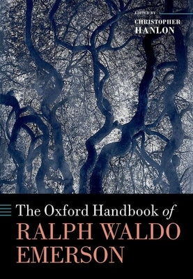 The Oxford Handbook of Ralph Waldo Emerson by Hanlon, Christopher