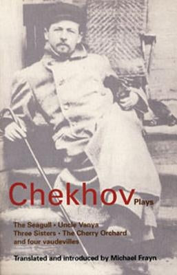 Chekhov Plays: The Seagull; Uncle Vanya; Three Sisters; The Cherry Orchard by Chekhov, Anton