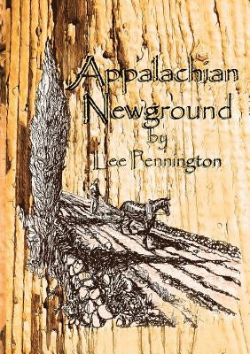 Appalachian Newground by Pennington, Lee