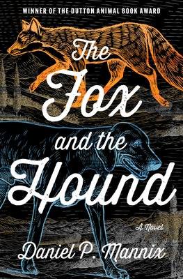 The Fox and the Hound by Mannix, Daniel P.