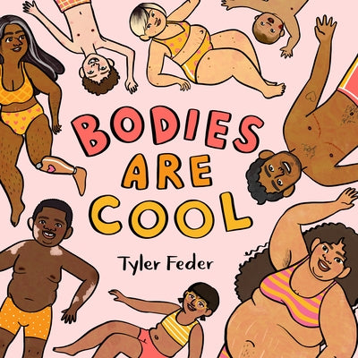 Bodies Are Cool by Feder, Tyler