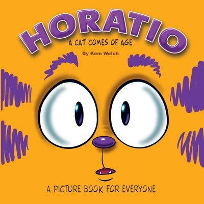 Horatio: A Cat Comes of Age by Welch, Kem