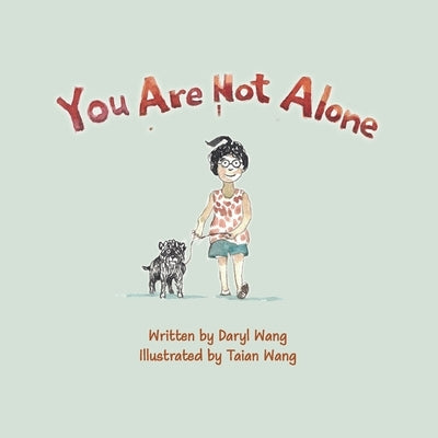 You Are Not Alone by Wang, Daryl