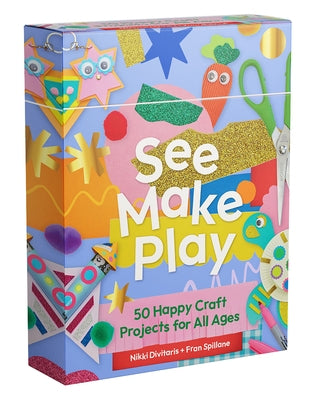 See Make Play: 50 Happy Craft Projects for All Ages by Divitaris, Nikki