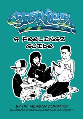 Storiez: A Feelingz Guide by Corrado, Meagan