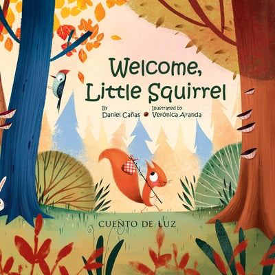 Welcome, Little Squirrel by CaÃ±as, Daniel