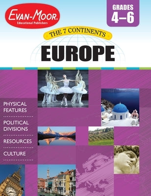 7 Continents: Europe, Grade 4 - 6 Teacher Resource by Evan-Moor Educational Publishers