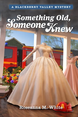 Something Old, Someone Knew by White, Roseanna M.