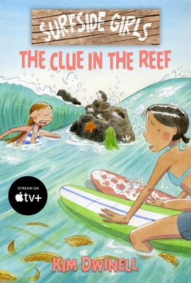 Surfside Girls: The Clue in the Reef by Dwinell, Kim