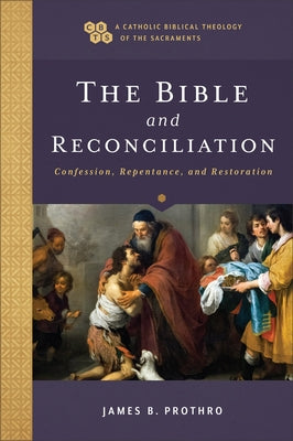 Bible and Reconciliation by Prothro, James B.