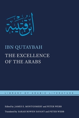 The Excellence of the Arabs by Qutaybah, Ibn