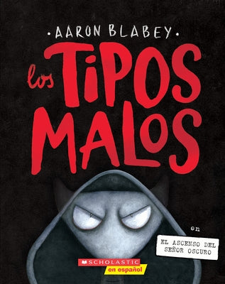 Los Tipos Malos En El Ascenso del Señor Oscuro (the Bad Guys in Dawn of the Underlord): Volume 11 by Blabey, Aaron