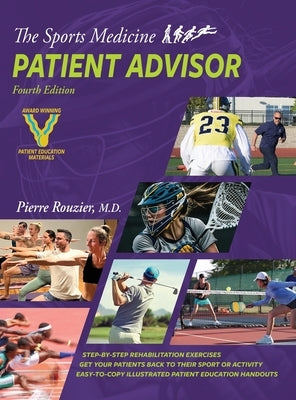 The Sports Medicine Patient Advisor 4th edition by Rouzier, Pierre