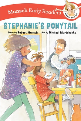 Stephanie's Ponytail Early Reader by Munsch, Robert