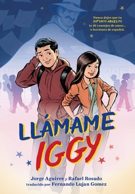 Llamame Iggy (Call Me Iggy, Spanish Language Edition) by Aguirre, Jorge