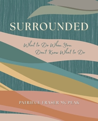 Surrounded by Fraser McPeak, Patriece