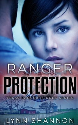 Ranger Protection: A Small-town Christian Romantic Suspense by Shannon, Lynn