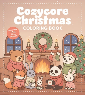 Cozycore Christmas Coloring Book: Celebrate the Season with Everything Cute and Cozy! by Editors of Chartwell Books
