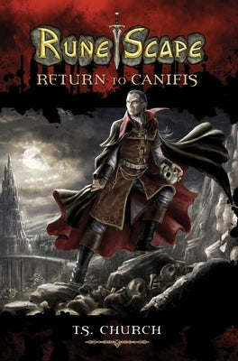 Runescape: Return to Canifis by Church, T. S.