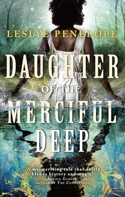 Daughter of the Merciful Deep by Penelope, Leslye