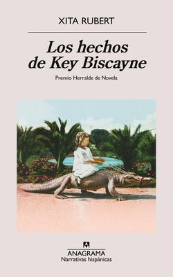 Los Hechos de Key Biscayne by Rubert, Xita