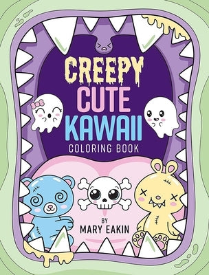 Creepy Cute Kawaii Coloring Book by Eakin, Mary