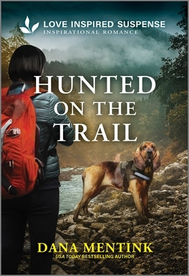 Hunted on the Trail by Mentink, Dana