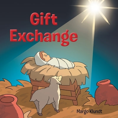 Gift Exchange by Klundt, Margo