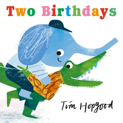 Two Birthdays by Hopgood, Tim