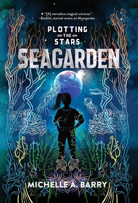 Plotting the Stars 2: Seagarden by Barry, Michelle A.