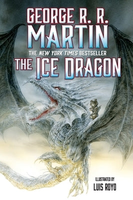 Ice Dragon by Martin, George R. R.