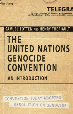 The United Nations Genocide Convention: An Introduction by Totten, Samuel