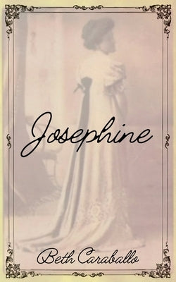 Josephine by Caraballo, Beth